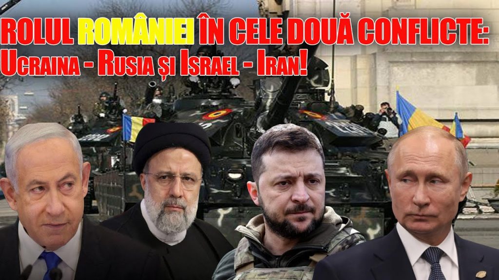 ROLUL ROMÂNIEI ÎN CELE DOUĂ CONFLICTE: #Ucraina – #Rusia și #Israel – #Iran!