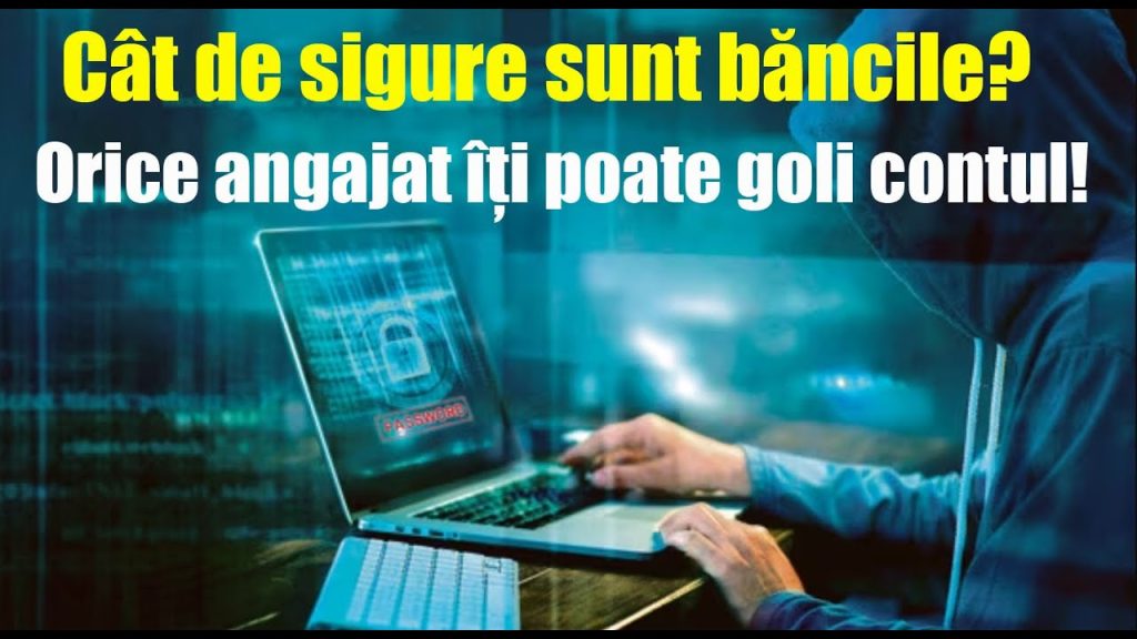Cât de sigure sunt băncile? Orice angajat îți poate goli contul! Cât de sigure sunt băncile? Orice angajat îți poate goli contul!