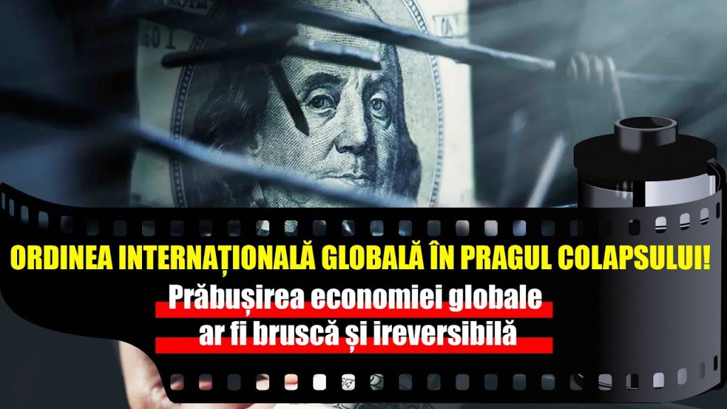 ORDINEA INTERNAȚIONALĂ GLOBALĂ ÎN PRAGUL COLAPSULUI! Prăbușirea economiei: bruscă și ireversibilă