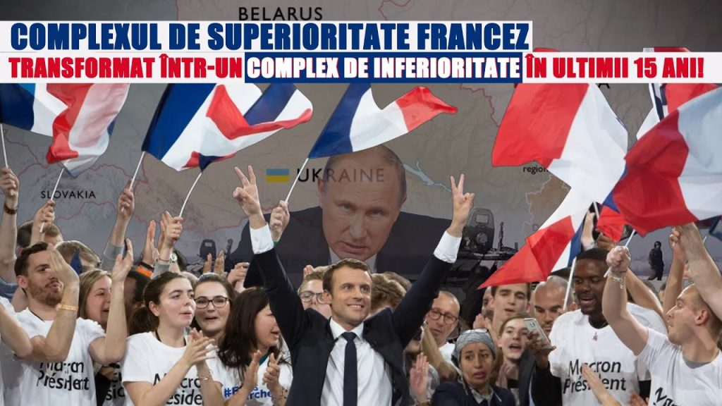 COMPLEXUL DE SUPERIORITATE FRANCEZ, TRANSFORMAT ÎNTR-UN COMPLEX DE INFERIORITATE ÎN ULTIMII 15 ANI!