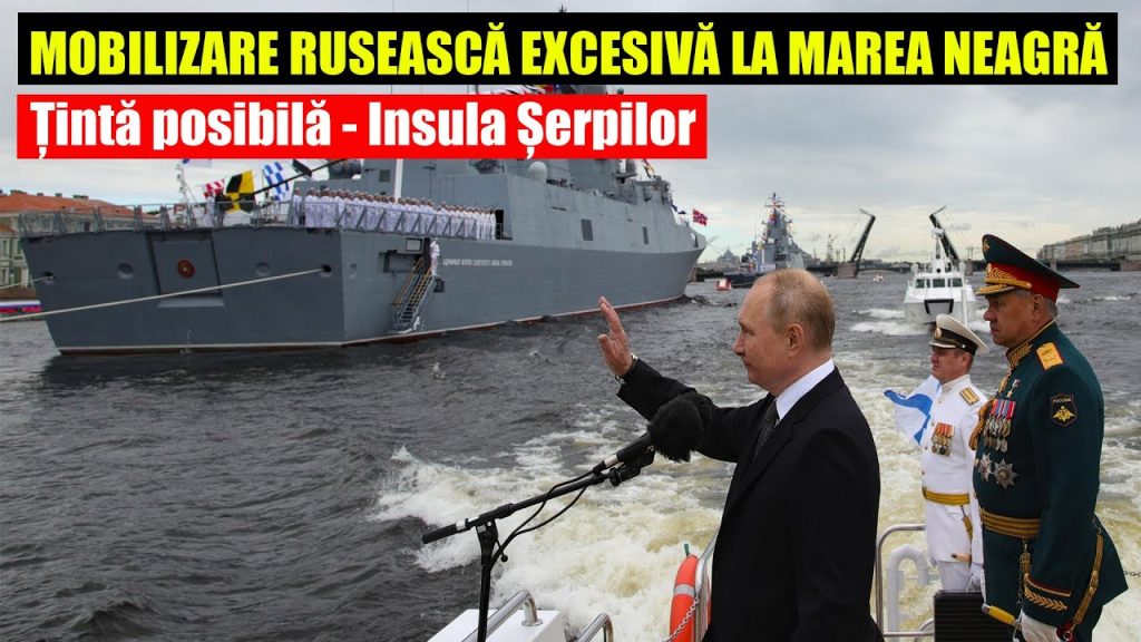 MOBILIZARE RUSEASCĂ EXCESIVĂ LA MAREA NEAGRĂ! Țintă posibilă – Insula Șerpilor MOBILIZARE RUSEASCĂ EXCESIVĂ LA MAREA NEAGRĂ! Țintă posibilă – Insula Șerpilor