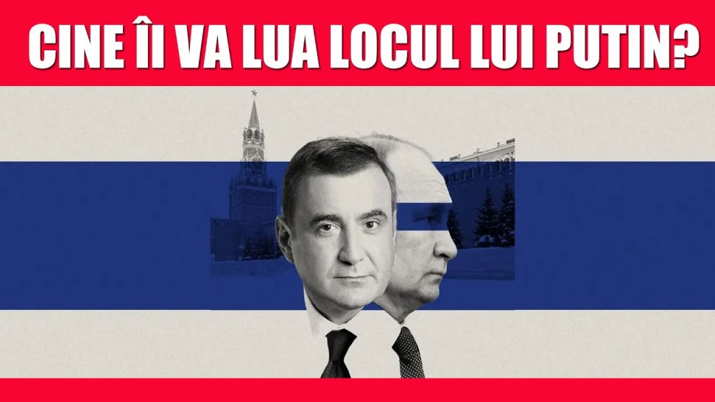 CINE ÎI VA LUA LOCUL LUI PUTIN?