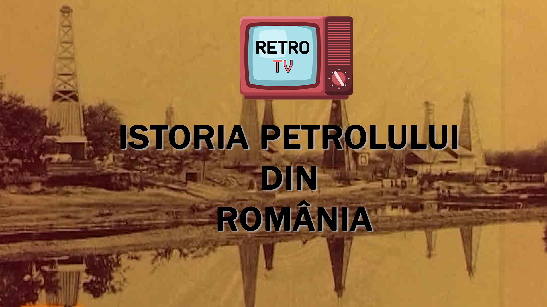 Istoria petrolului din România