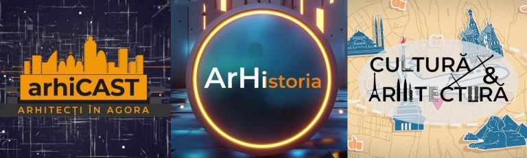 ,,ArhiCast” şi ,,ArHistoria” – Noi emisiuni dedicate arhitecturii, din acest week-end ,,ArhiCast” şi ,,ArHistoria” – Noi emisiuni dedicate arhitecturii, din acest week-end