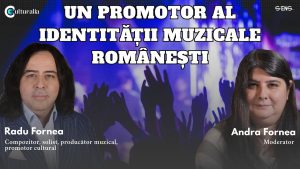 Radu Fornea – artist polivalent și promotor al identității muzicale românești în țară și în lume