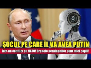 Șocul pe care îl va avea Putin într-un conflict cu NATO! Dronele ucrainenilor sunt mici copii!