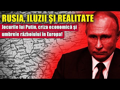 Rusia, iluzii și realitate: jocurile lui Putin, criza economică și umbrele războiului în Europa! Rusia, iluzii și realitate: jocurile lui Putin, criza economică și umbrele războiului în Europa!