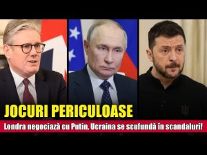 Londra negociază cu Putin, Ucraina se scufundă în scandaluri!