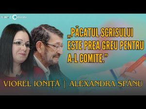 Alexandra Spânu și Viorel Ioniță: Literatură, destin și frumusețea cuvântului