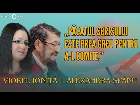 Alexandra Spânu și Viorel Ioniță: Literatură, destin și frumusețea cuvântului