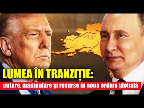 Lumea în tranziție: putere, manipulare și resurse în noua ordine globală