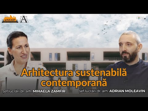 Arhitectura sustenabilă contemporană – viziunea arhitectului Adrian Moleavin