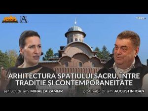ARHITECTURA SPAȚIULUI SACRU, ÎNTRE TRADIȚIE ȘI CONTEMPORANEITATE