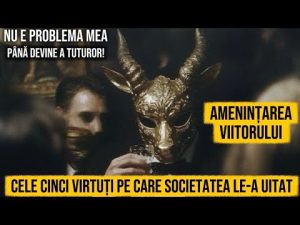 Amenințarea viitorului. Cele cinci virtuți pe care societatea le-a uitat