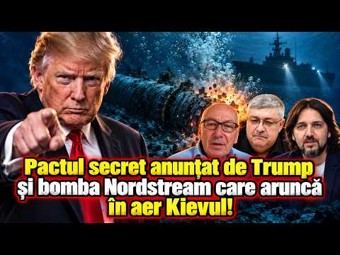 Pactul secret anunțat de Trump și bomba Nordstream care aruncă în aer Kievul!